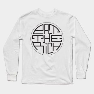 EAT THE RICH part 2 by TaizTeez Long Sleeve T-Shirt